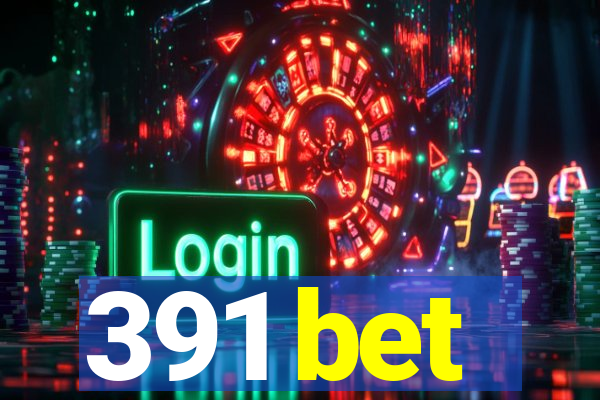 391 bet